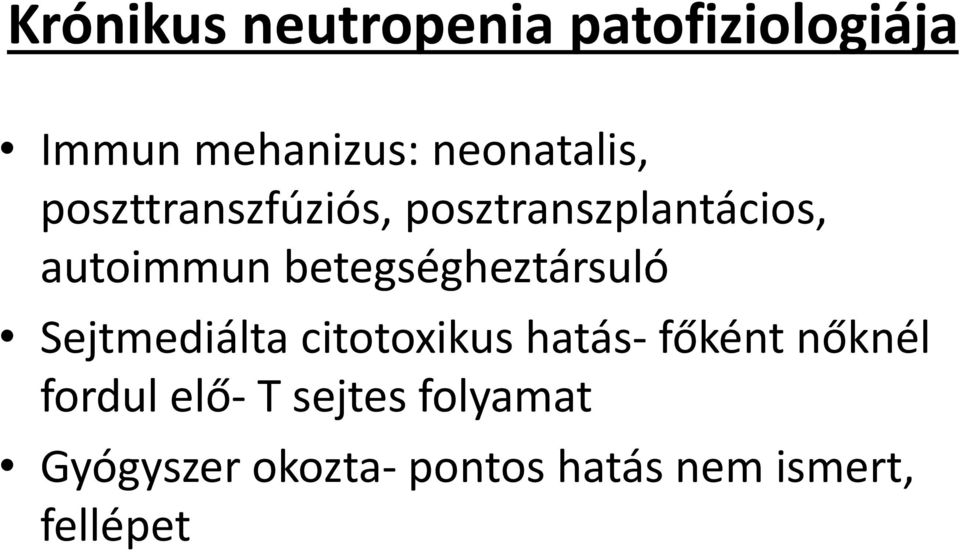 betegségheztársuló Sejtmediálta citotoxikus hatás- főként nőknél