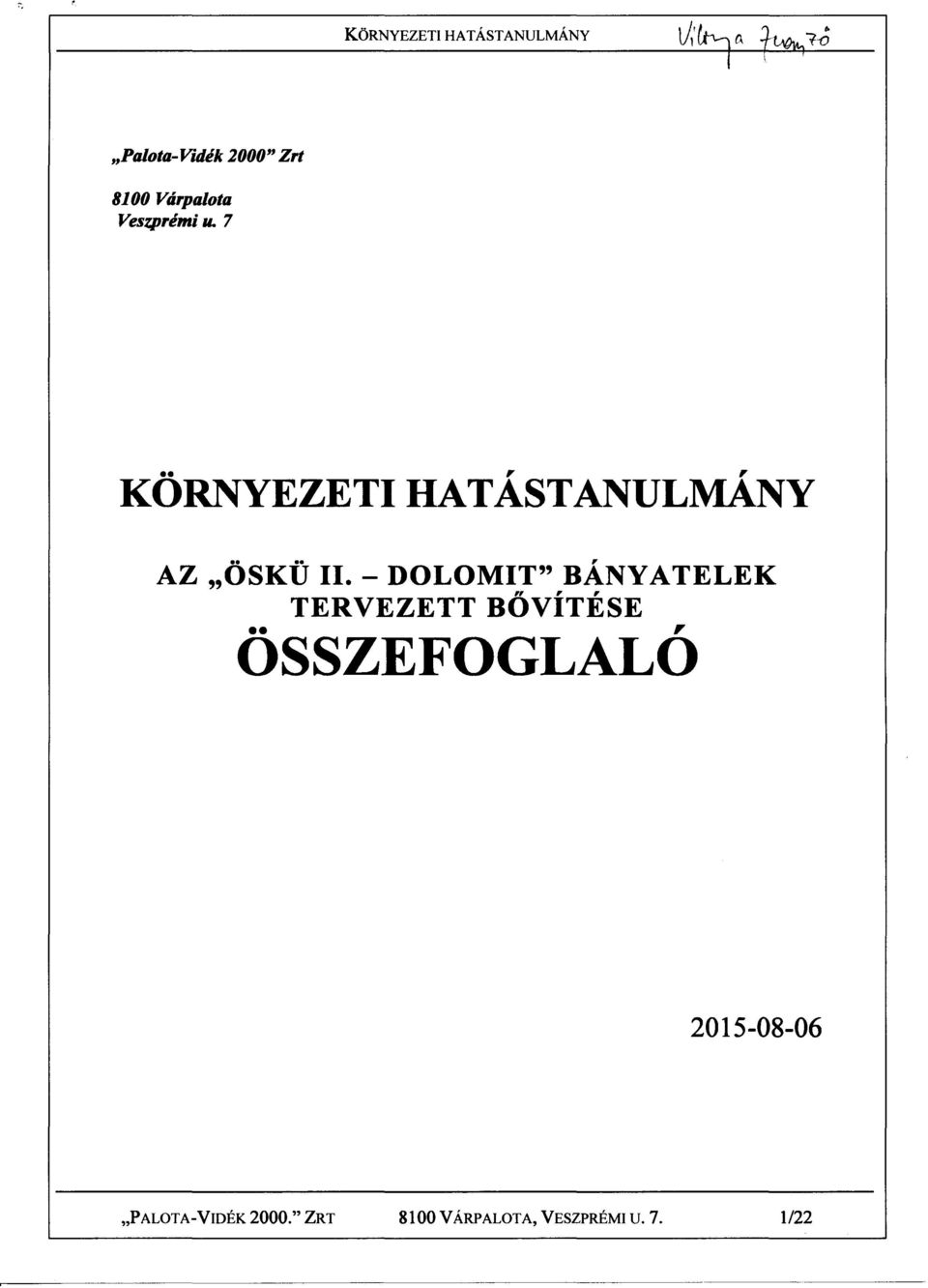 ..., AZ "OSKU II. - DOLOMIT" BANYATELEK, TERVEZETT BövíTÉSE.