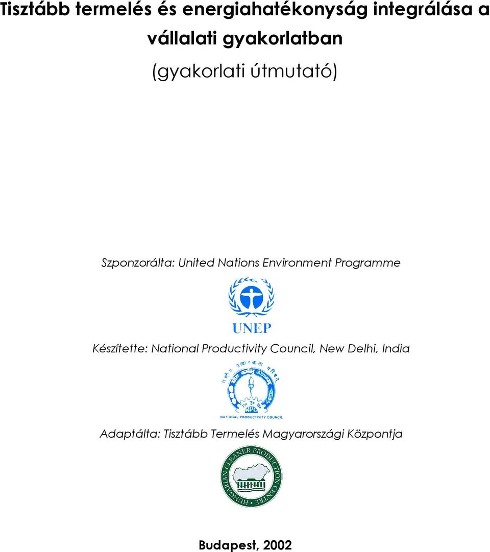 Environment Programme Készítette: National Productivity Council, New