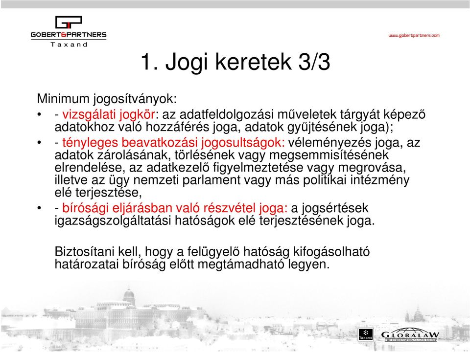 figyelmeztetése vagy megrovása, illetve az ügy nemzeti parlament vagy más politikai intézmény elé terjesztése, - bírósági eljárásban való részvétel joga: a