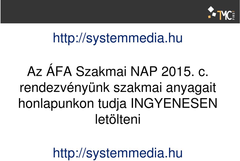 rendezvényünk szakmai anyagait