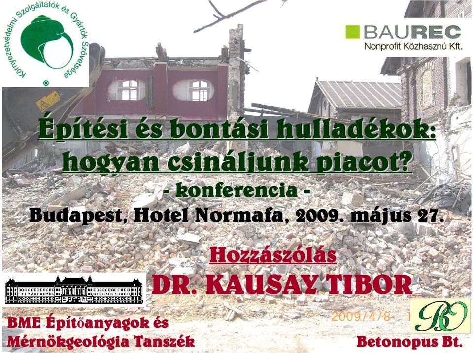 - konferencia Budapest, Hotel Normafa, 2009.