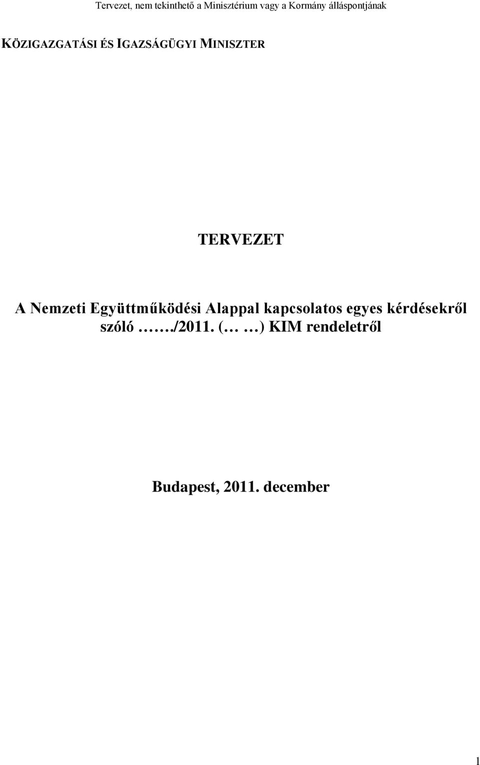 kapcsolatos egyes kérdésekről szóló./2011.