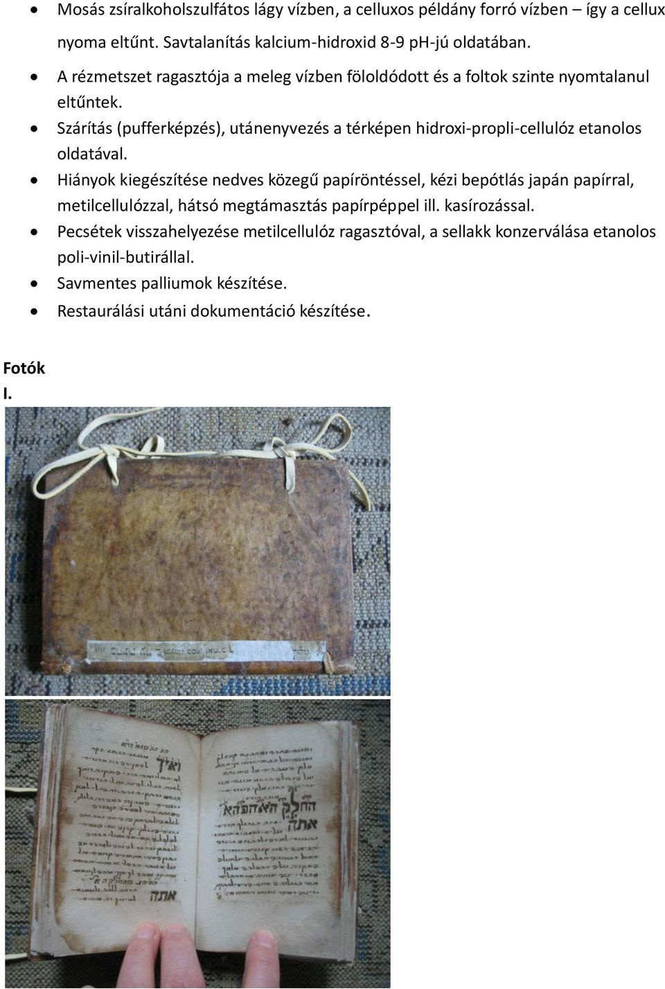 Szárítás (pufferképzés), utánenyvezés a térképen hidroxi-propli-cellulóz etanolos oldatával.