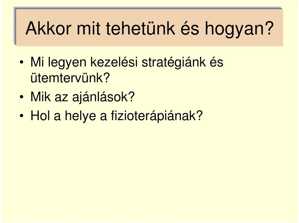 és ütemtervünk?