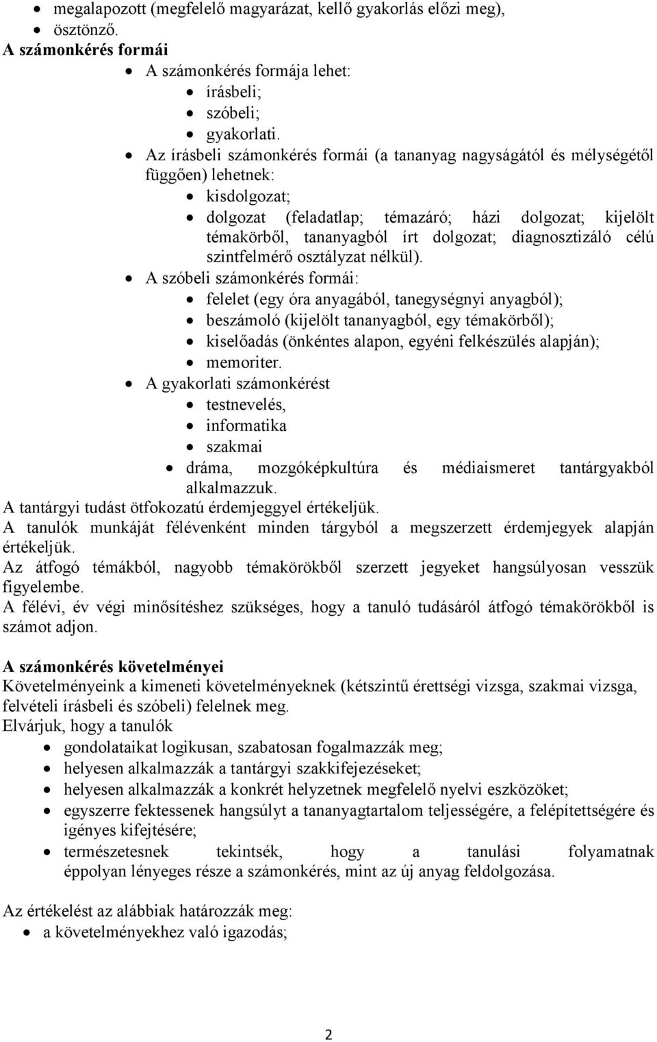 diagnosztizáló célú szintfelmérő osztályzat nélkül).