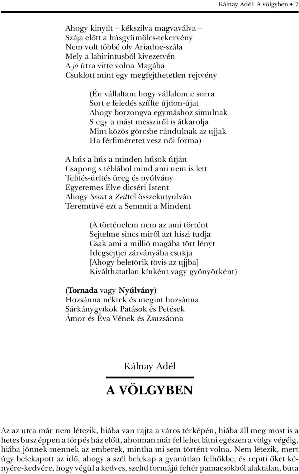 rcsbe ràndulnak az ujjak Ha f rfim retet vesz nûi forma) A hãs a hãs a minden hãsok ÃtjÀn Csapong s t blàbol mind ami nem is lett TelÁt s- rát s reg s nyãlvàny Egyetemes Elve dics ri Istent Ahogy