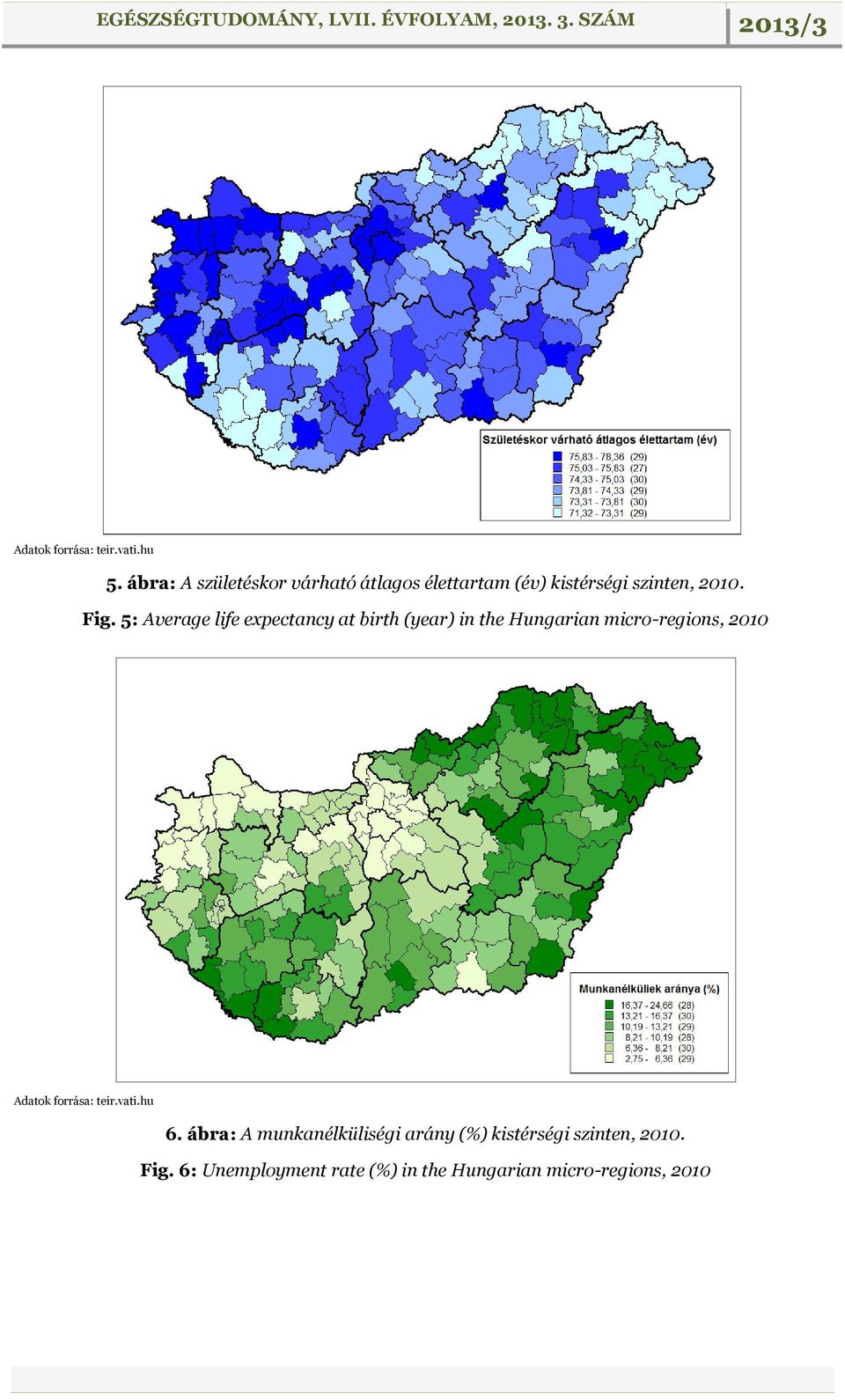 5: Average life expectancy at birth (year) in the Hungarian micro-regions, 2010 Adatok