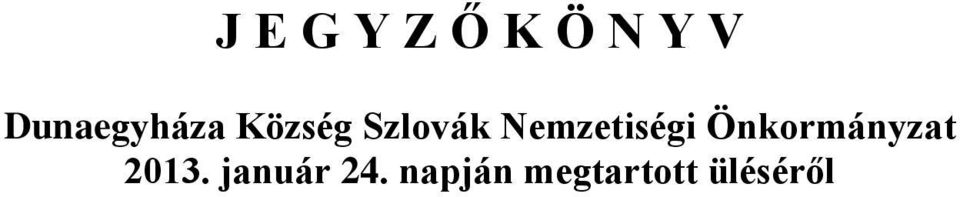 Nemzetiségi Önkormányzat 2013.