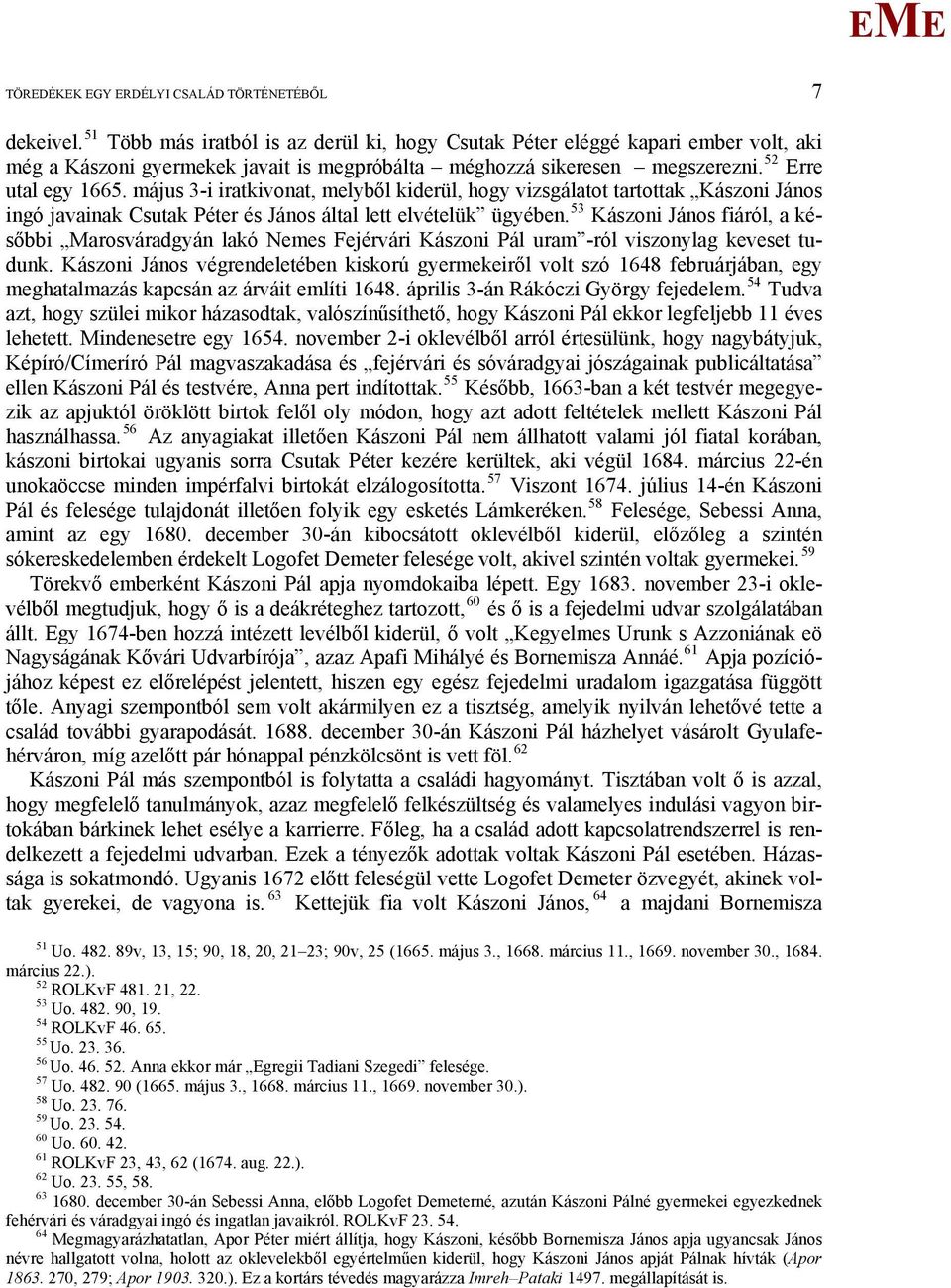 május 3-i iratkivonat, melyből kiderül, hogy vizsgálatot tartottak Kászoni János ingó javainak Csutak Péter és János által lett elvételük ügyében.