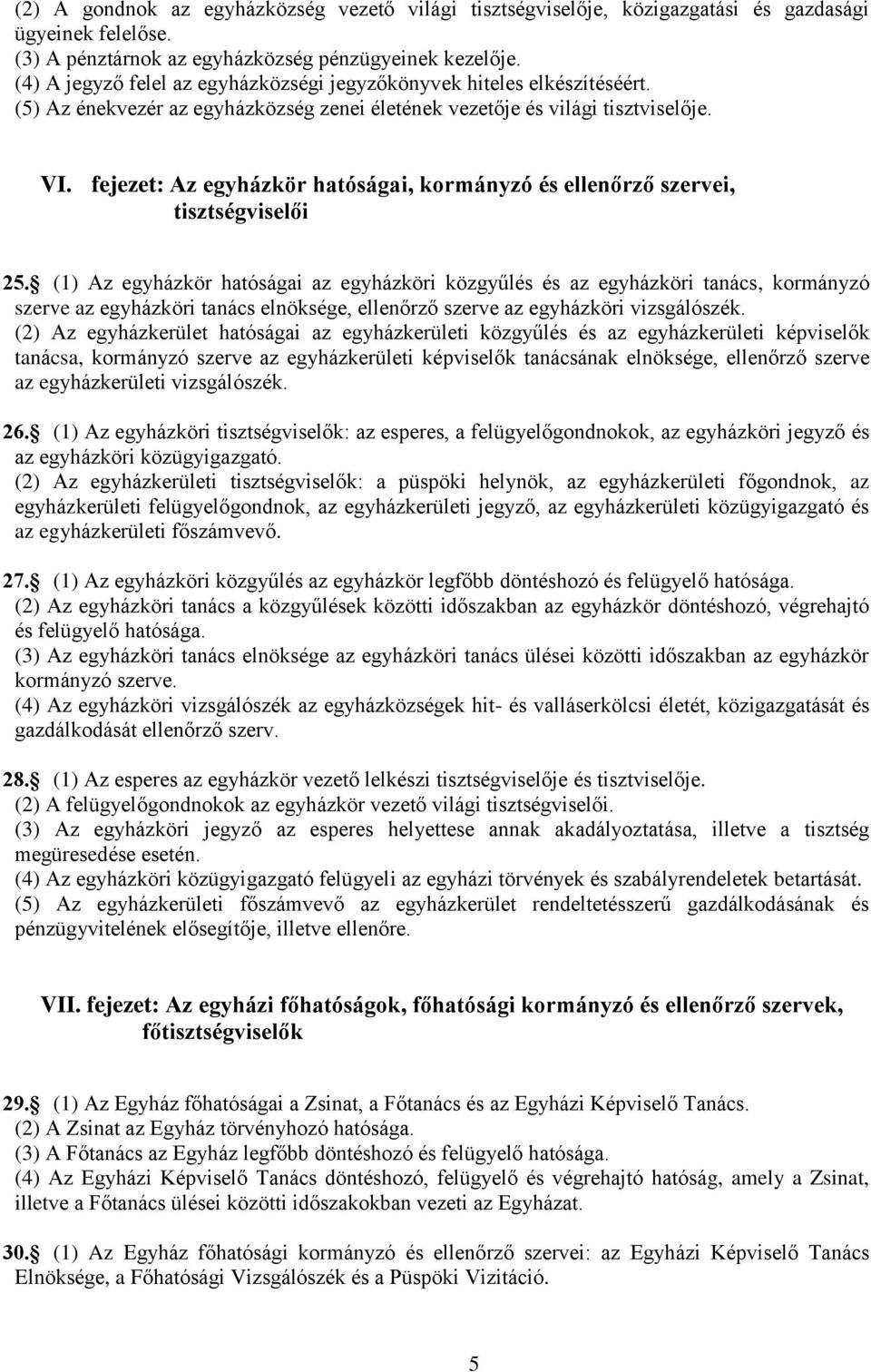 fejezet: Az egyházkör hatóságai, kormányzó és ellenőrző szervei, tisztségviselői 25.