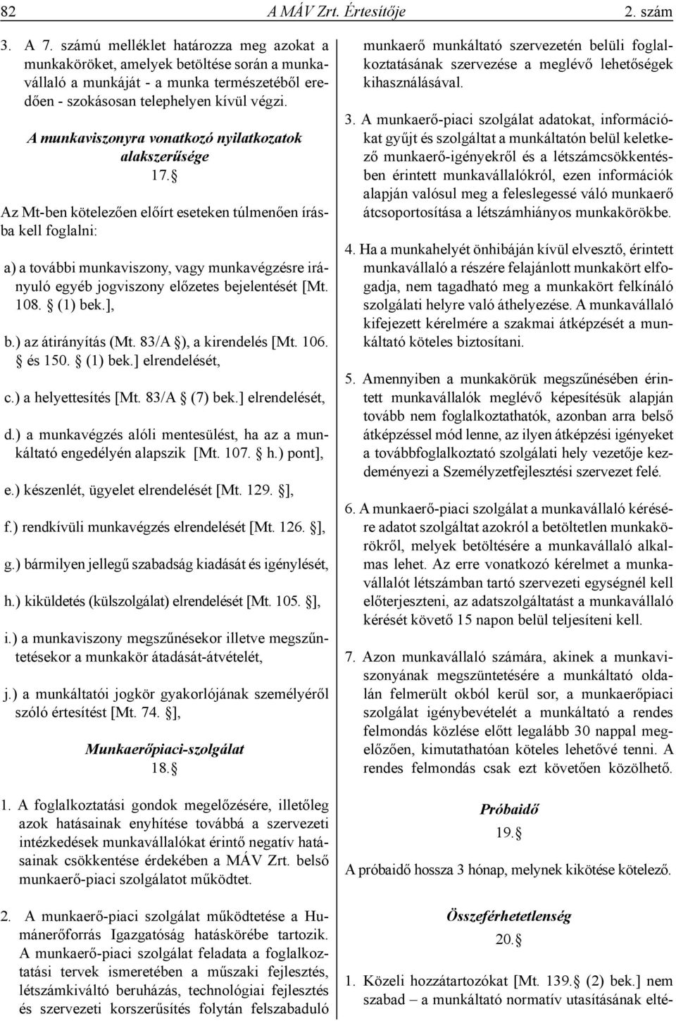 A munkaviszonyra vonatkozó nyilatkozatok alakszerűsége 17.