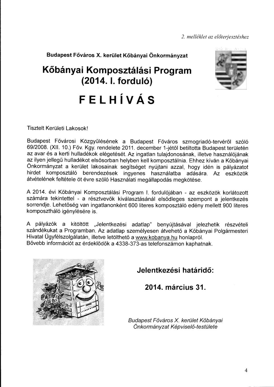 december 1-jétől betiltotta Budapestterületén az avar és a kerti hulladékok elégetését.