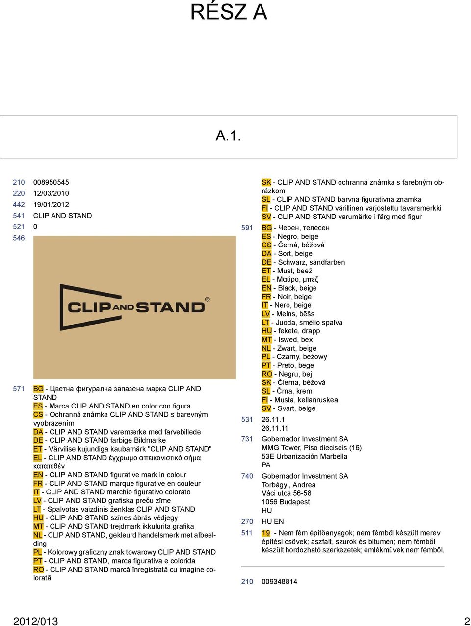 AND STAND varemærke med farvebillede - CLIP AND STAND farbige Bildmarke ET - Värvilise kujundiga kaubamärk "CLIP AND STAND" EL - CLIP AND STAND έγχρωμο απεικονιστικό σήμα κατατεθέν EN - CLIP AND