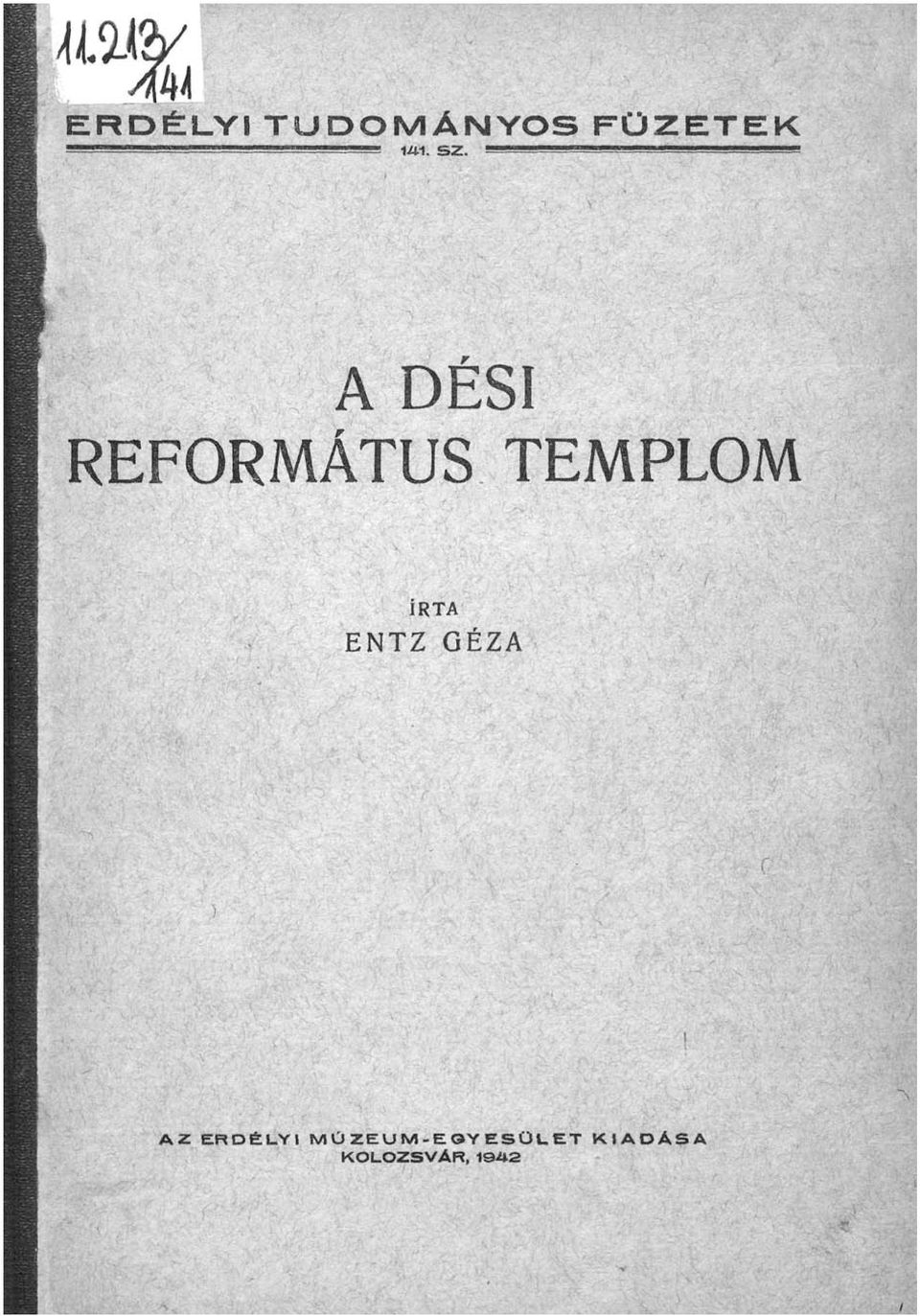 r ' A DÉSI REFORMÁTUS TEMPLOM ÍRTA