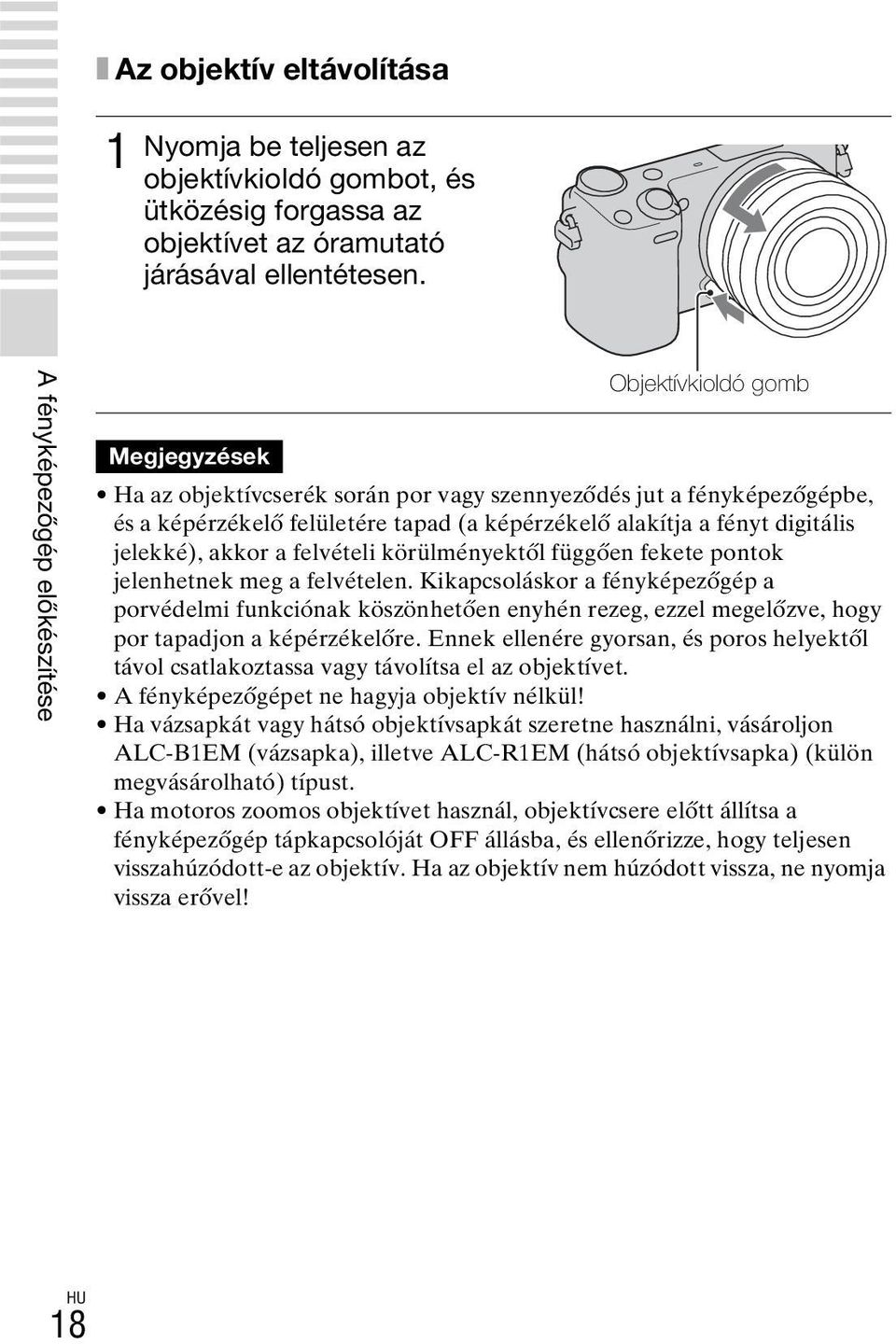 digitális jelekké), akkor a felvételi körülményektől függően fekete pontok jelenhetnek meg a felvételen.