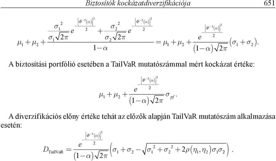 mért kockázat értéke: e A diverzifikációs előny értéke