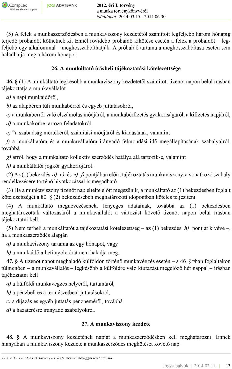 A munkáltató írásbeli tájékoztatási kötelezettsége 46.