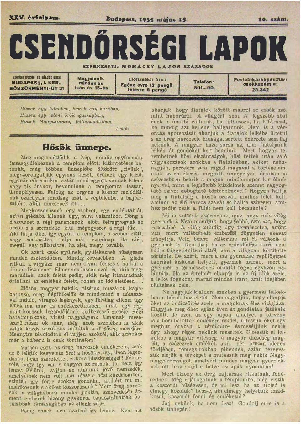 onák még öbbn ünnpó'b öözö "civik" mgszorongják gymás kzé örünk gy kicsi gymásnk s mikor ziln mind gyü vnnk kinc vgy íz órkor bvonunk mpomb ssn ünnpéysn Fbúg z orgon s komor m6diái nk szárnyin