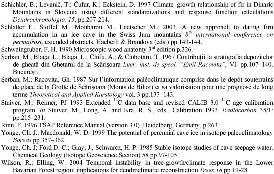 , Monbaron M., Luetscher M., 2003.