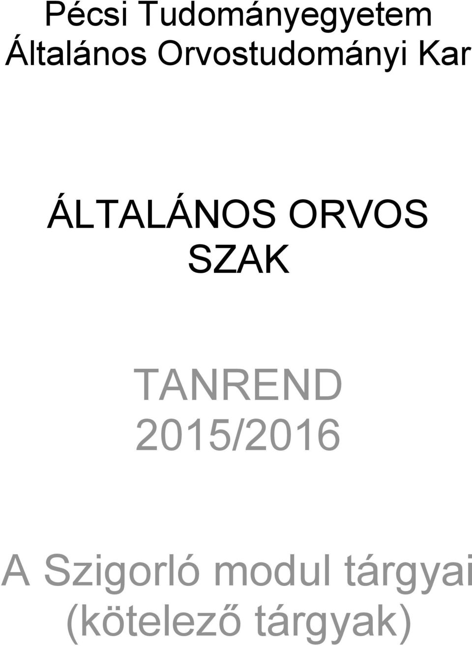 ORVOS SZAK TANREND 2015/2016 A