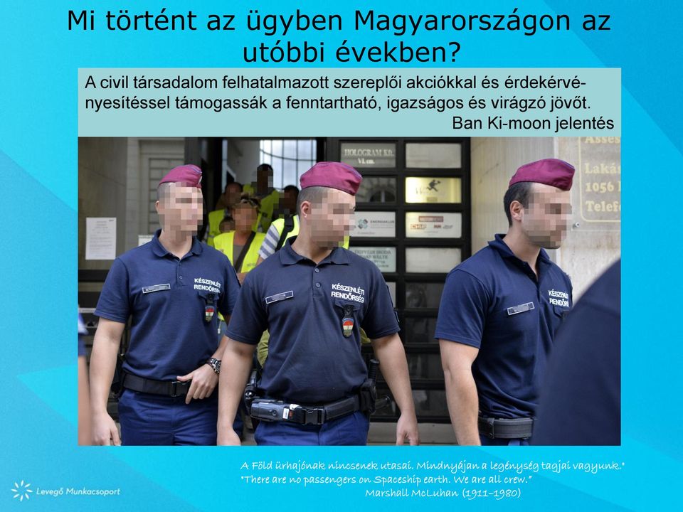 érdekérvényesítéssel támogassák a