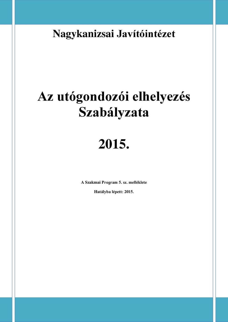 A Szakmai Program 5. sz.