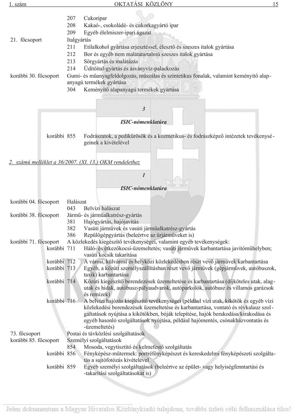 Üdítõital-gyártás és ásványvíz-palackozás korábbi 30.