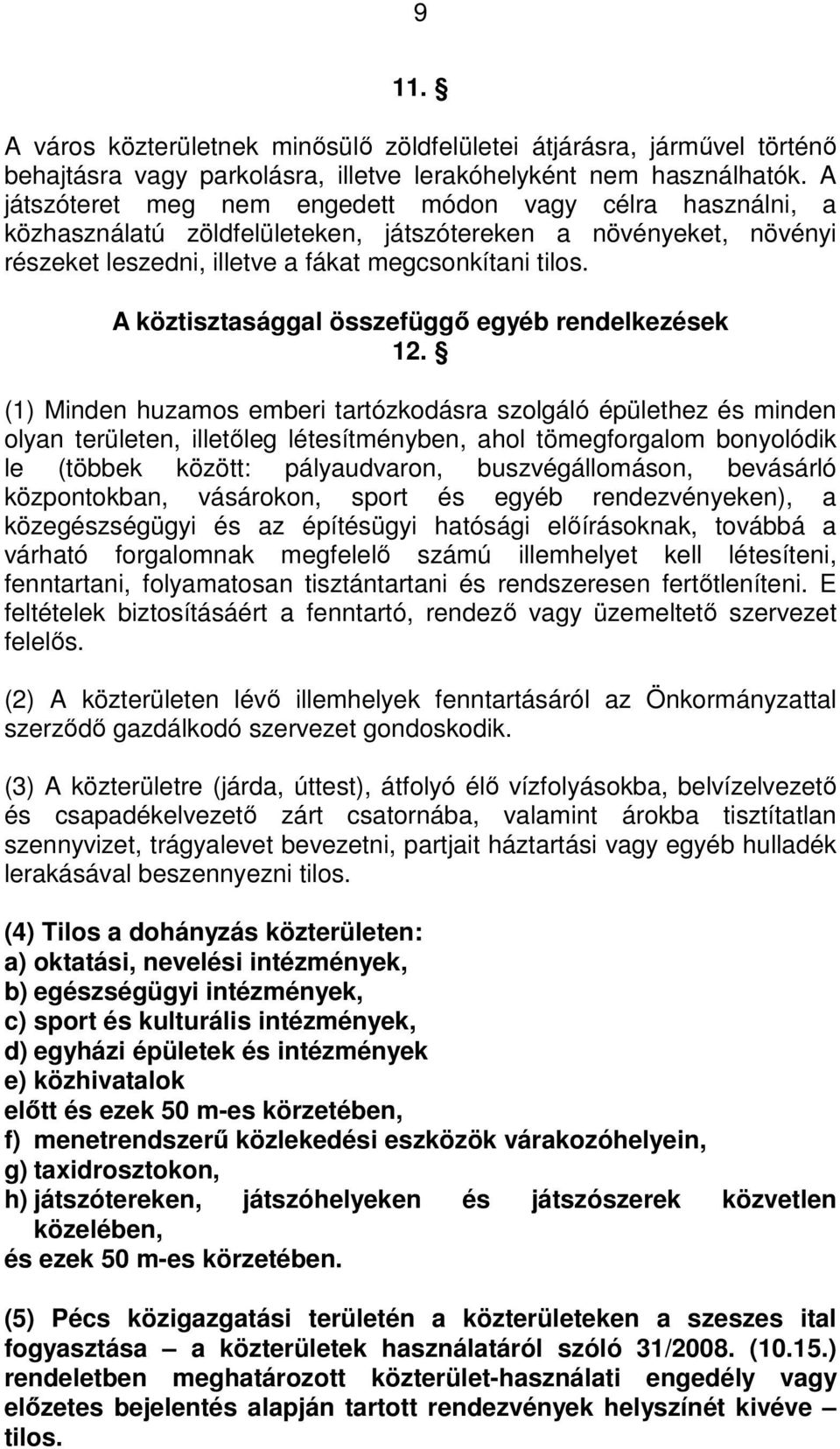 A köztisztasággal összefüggő egyéb rendelkezések 12.