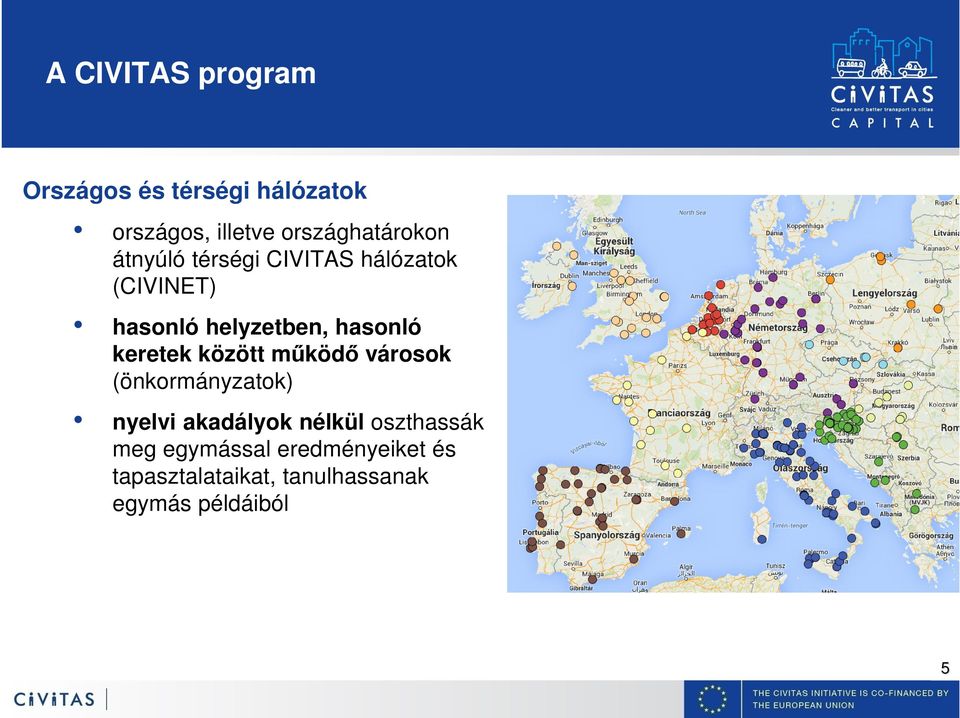 hasonló keretek között működő városok (önkormányzatok) nyelvi akadályok nélkül