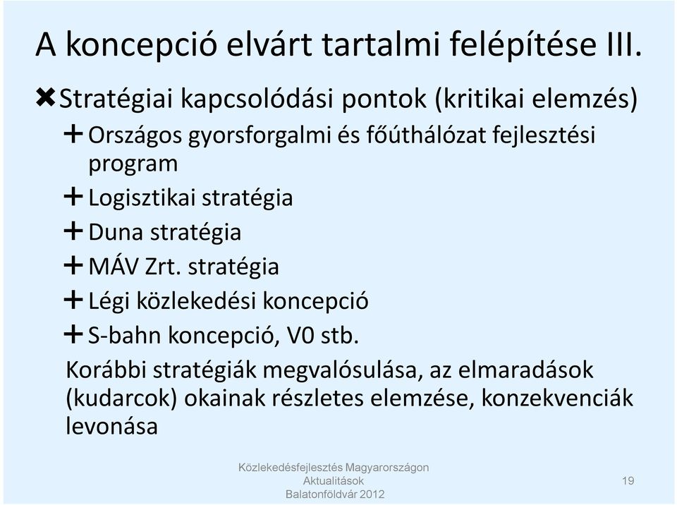 fejlesztési program Logisztikai stratégia Duna stratégia MÁV Zrt.