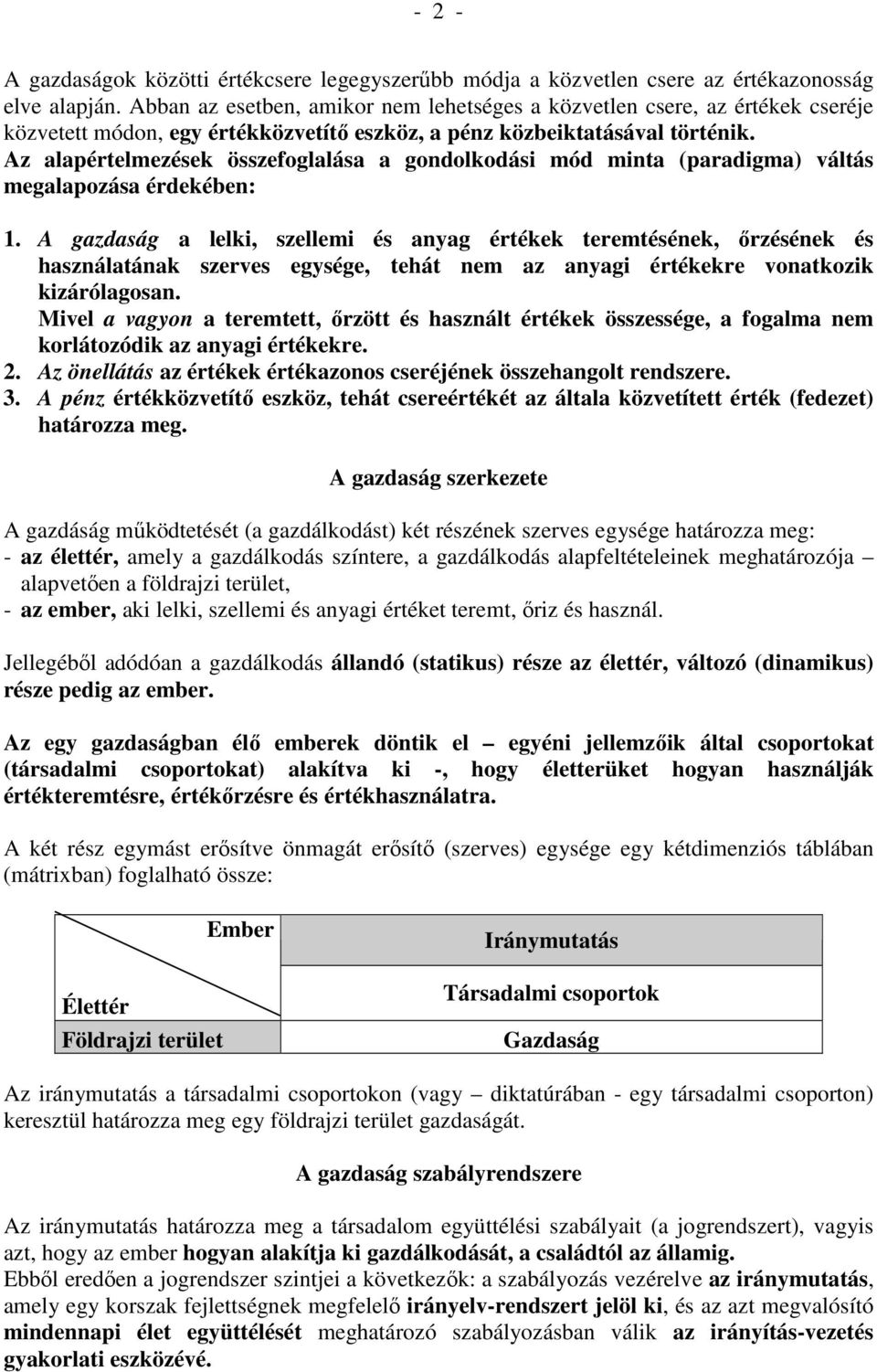 Az alapértelmezések összefoglalása a gondolkodási mód minta (paradigma) váltás megalapozása érdekében: 1.