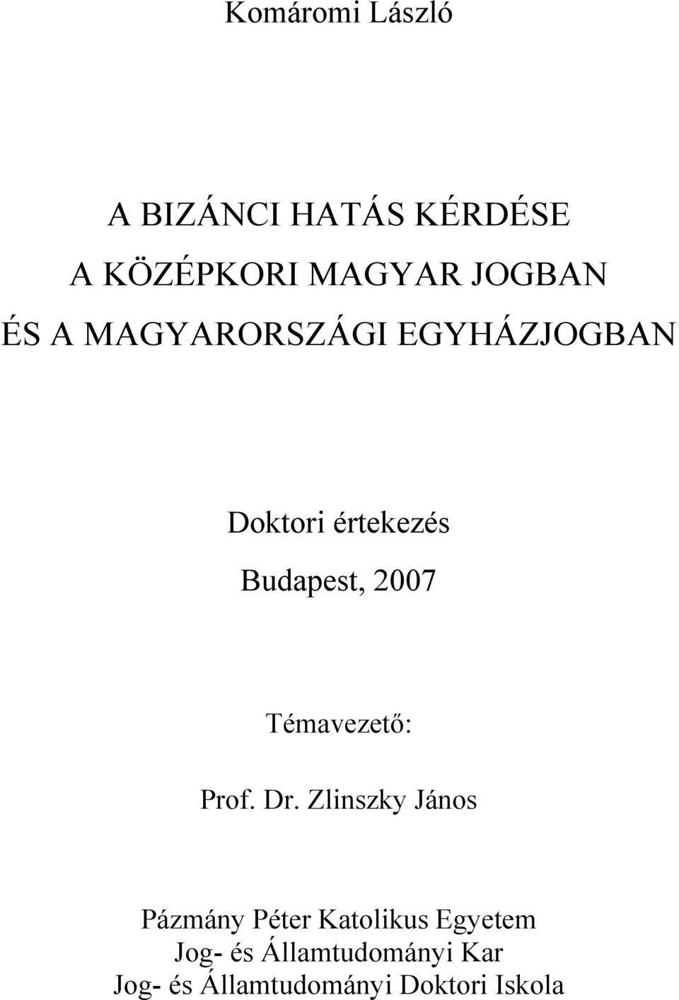 Témavezető: Prof. Dr.