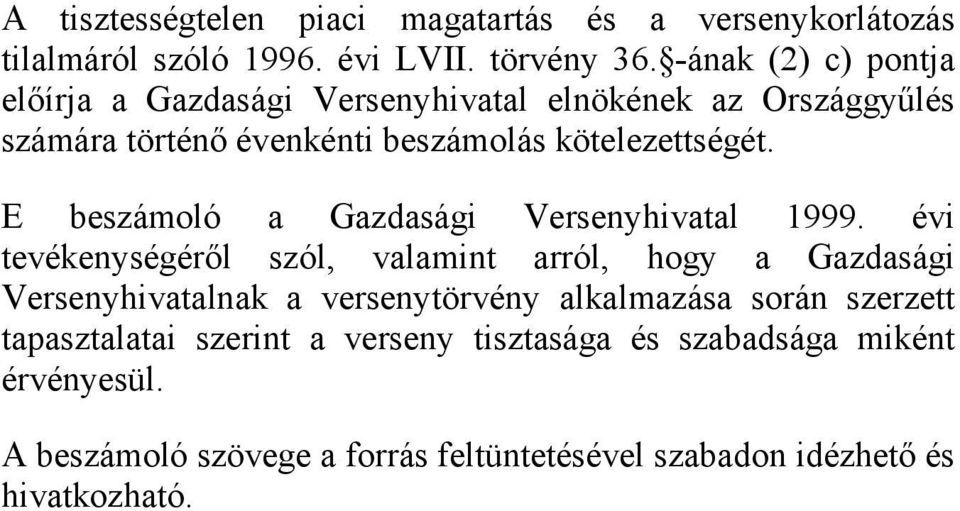 E beszámoló a Gazdasági Versenyhivatal 1999.