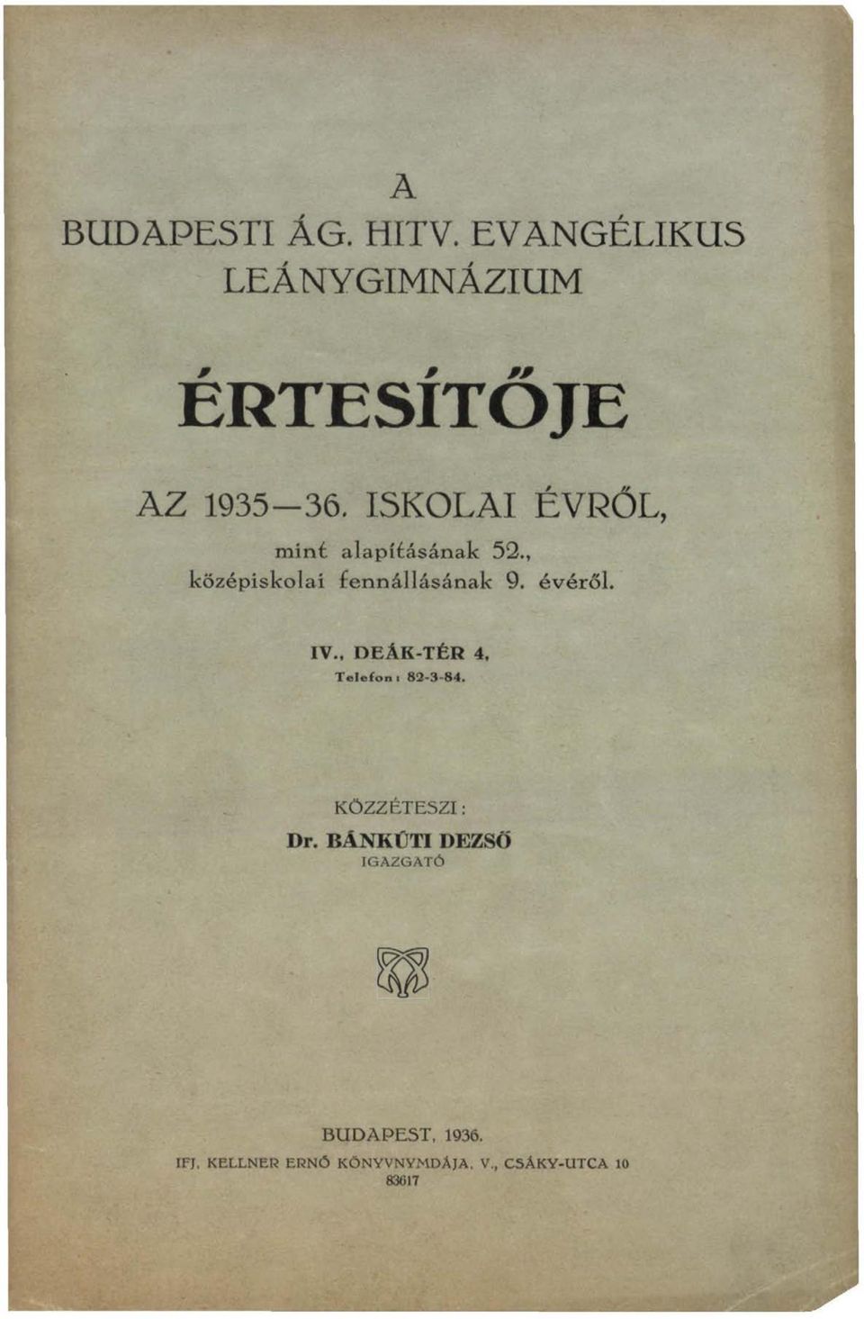 , k ö zép isk o lai fe n n á llá sán a k 9. év érő l. IV.