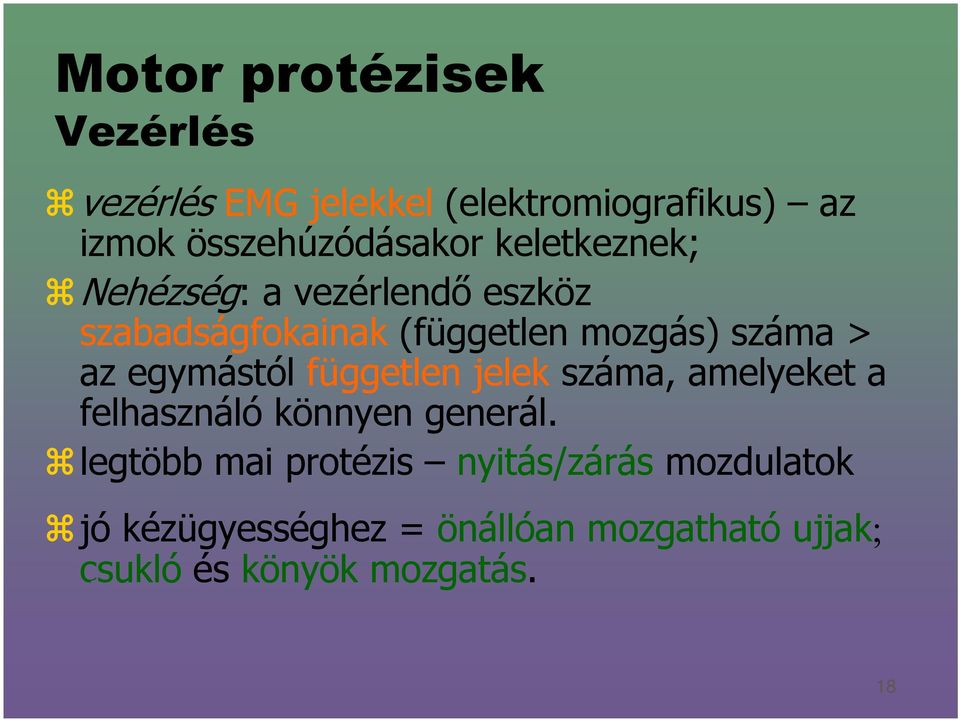 egymástól független jelek száma, amelyeket a felhasználó könnyen generál.