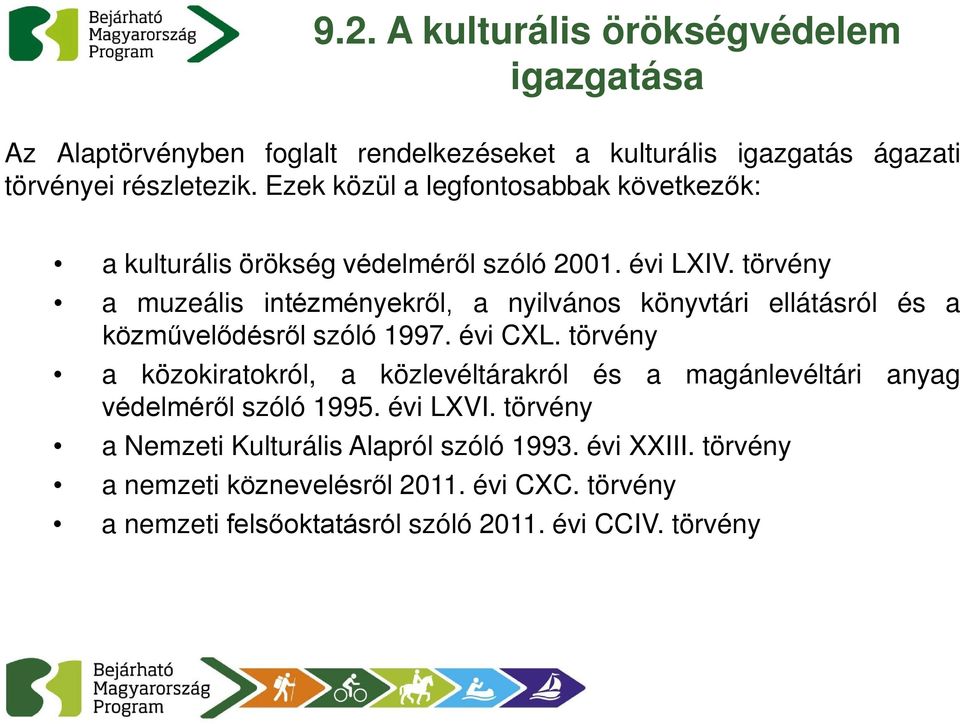 törvény a muzeális intézményekről, a nyilvános könyvtári ellátásról és a közművelődésről szóló 1997. évi CXL.