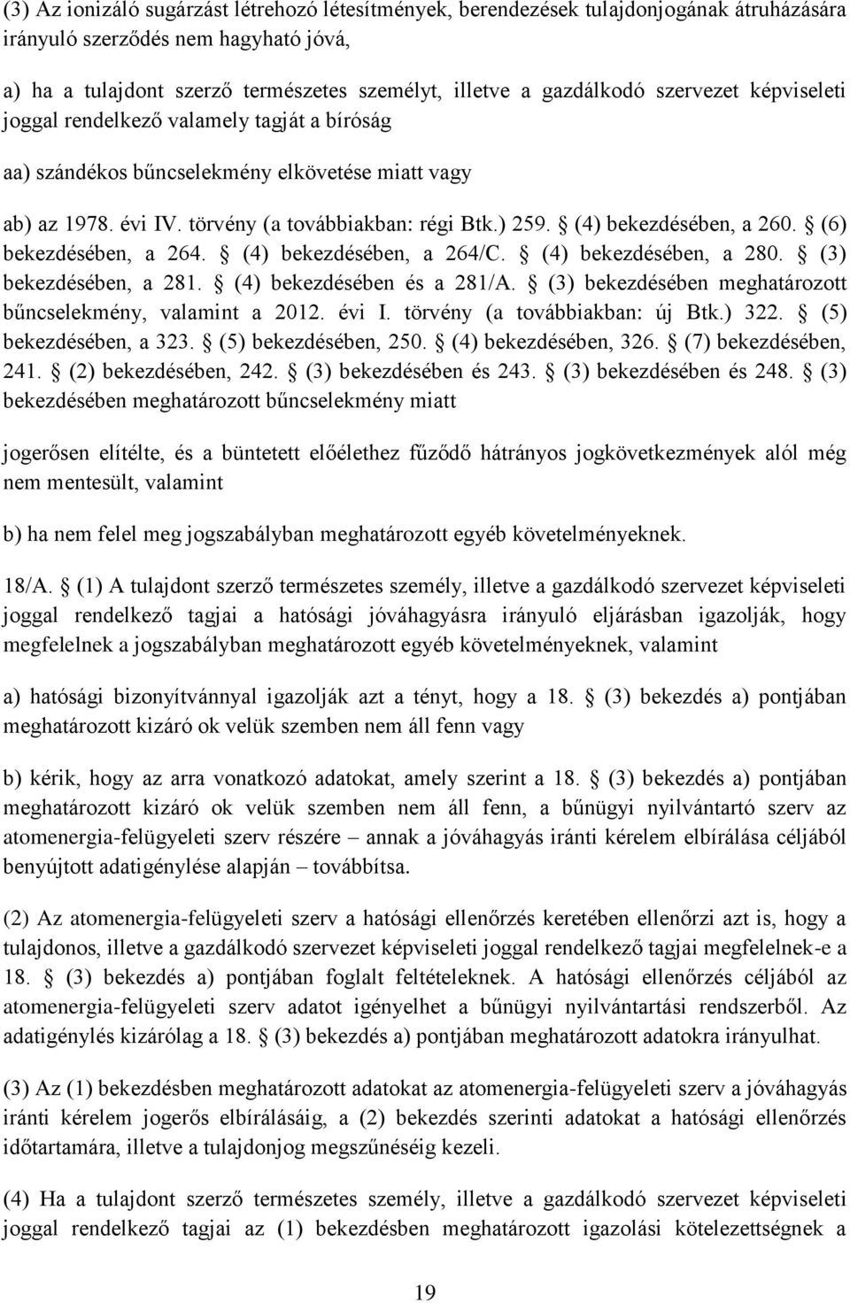 (4) bekezdésében, a 260. (6) bekezdésében, a 264. (4) bekezdésében, a 264/C. (4) bekezdésében, a 280. (3) bekezdésében, a 281. (4) bekezdésében és a 281/A.