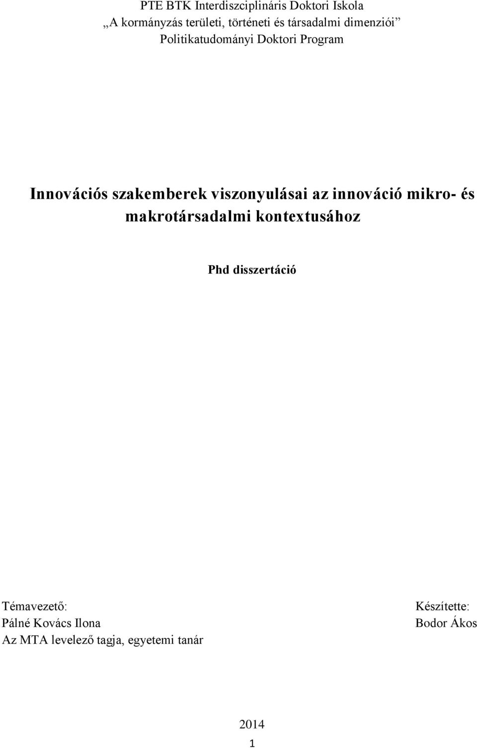 viszonyulásai az innováció mikro- és makrotársadalmi kontextusához Phd disszertáció