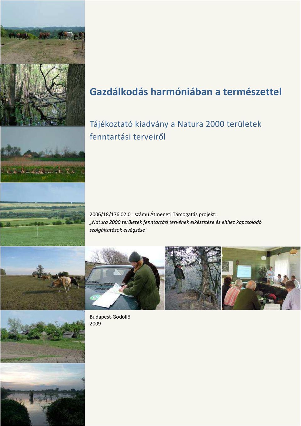 01 számú Átmeneti Támogatás projekt: Natura 2000 területek