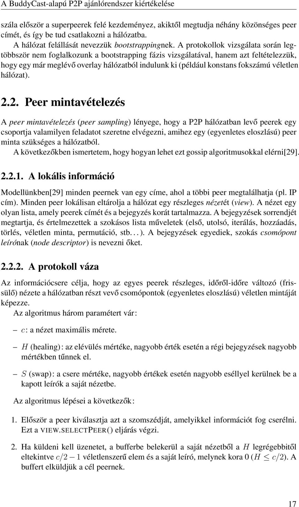 fokszámú véletlen hálózat). 2.