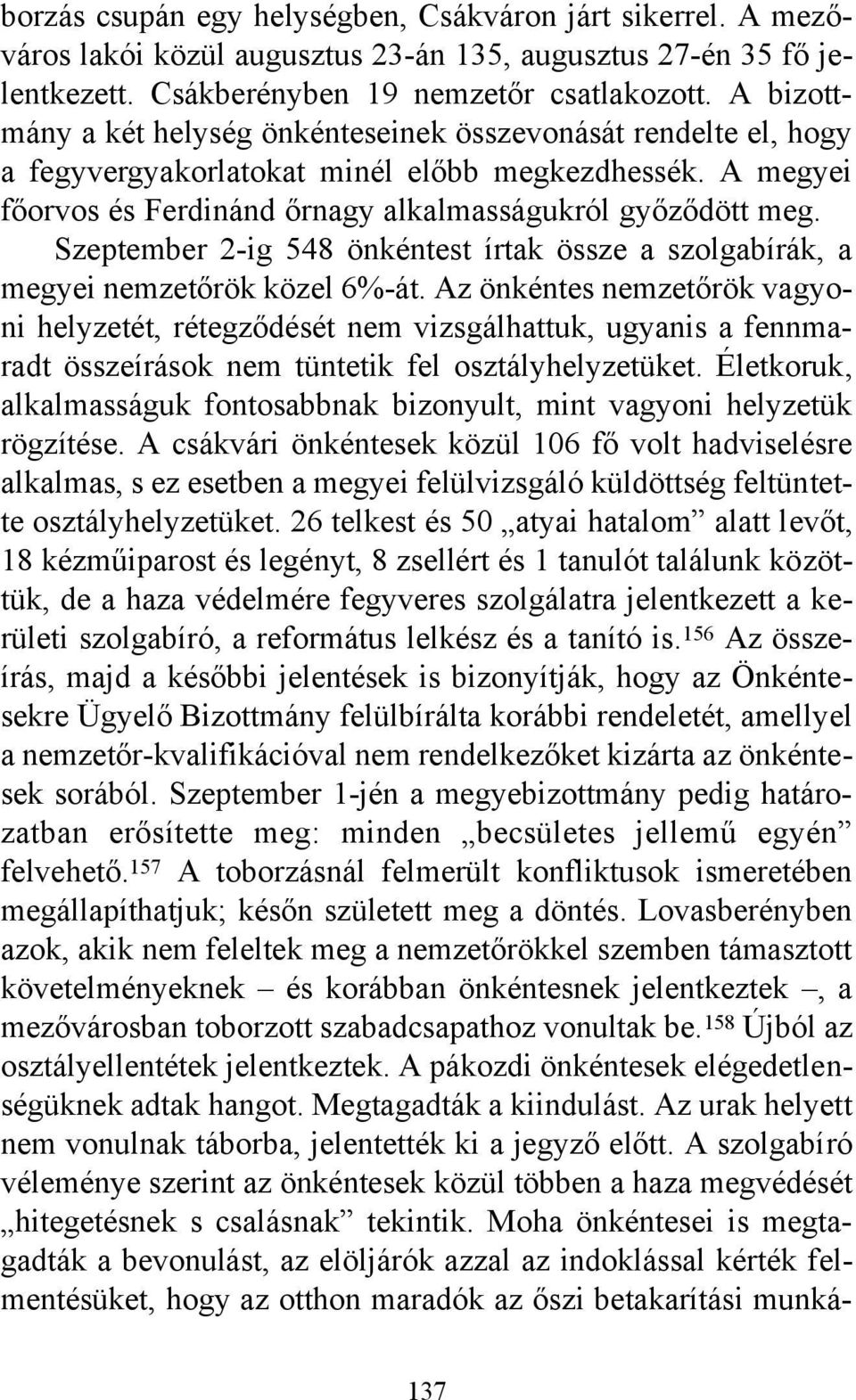 Szeptember 2-ig 548 önkéntest írtak össze a szolgabírák, a megyei nemzetőrök közel 6%-át.