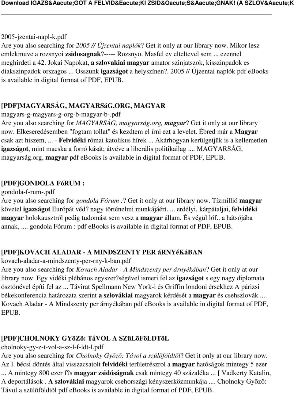 . 2005 // Újzentai naplók pdf ebooks is available in digital format of PDF, EPUB. [PDF]MAGYARSÁG, MAGYARSáG.ORG, MAGYAR magyars-g-magyars-g-org-b-magyar-b-.