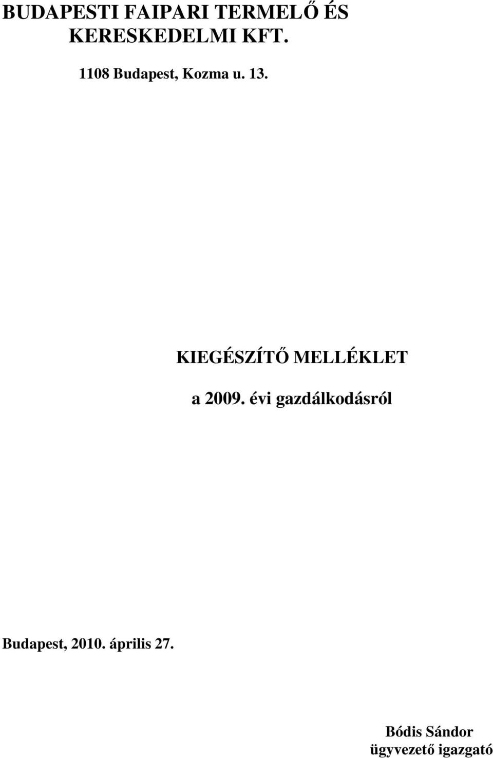 KIEGÉSZÍTŐ MELLÉKLET a 2009.