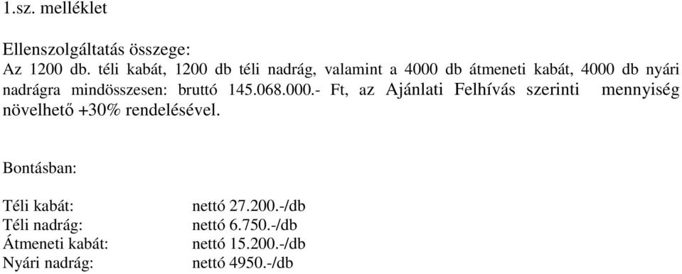 mindösszesen: bruttó 145.068.000.