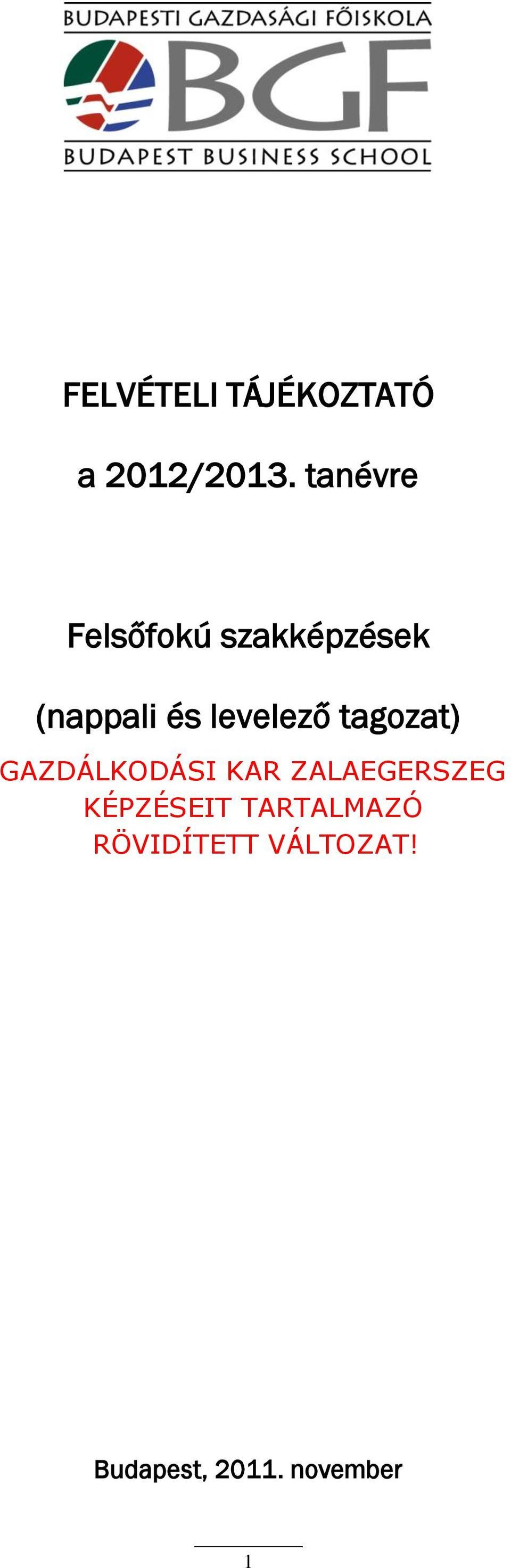 tanévre Felsőfokú szakképzések