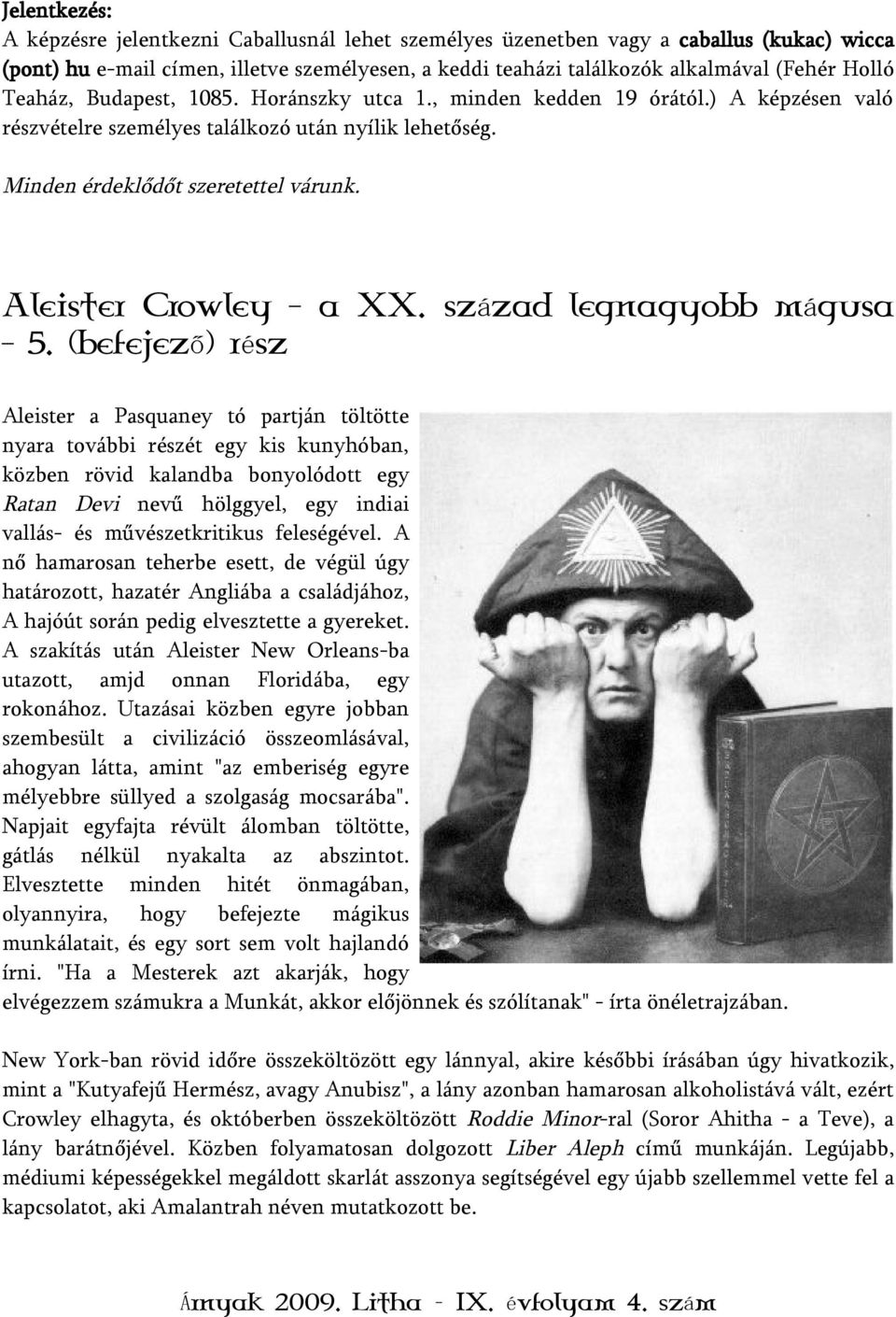 Aleister Crowley - a XX. század legnagyobb mágusa - 5.