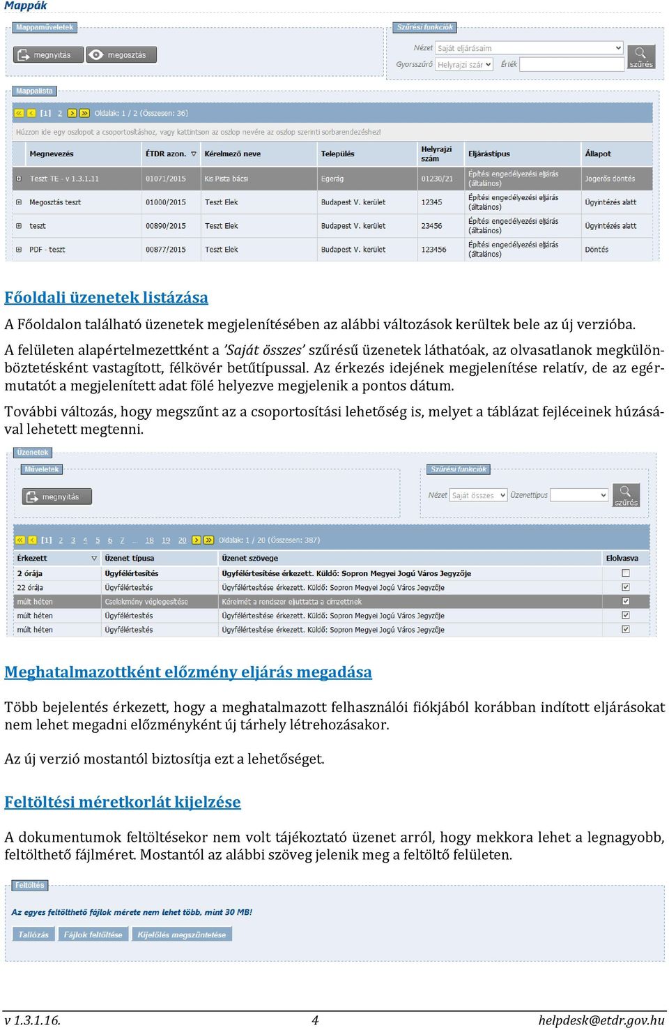 Az érkezés idejének megjelenítése relatív, de az egérmutatót a megjelenített adat fölé helyezve megjelenik a pontos dátum.