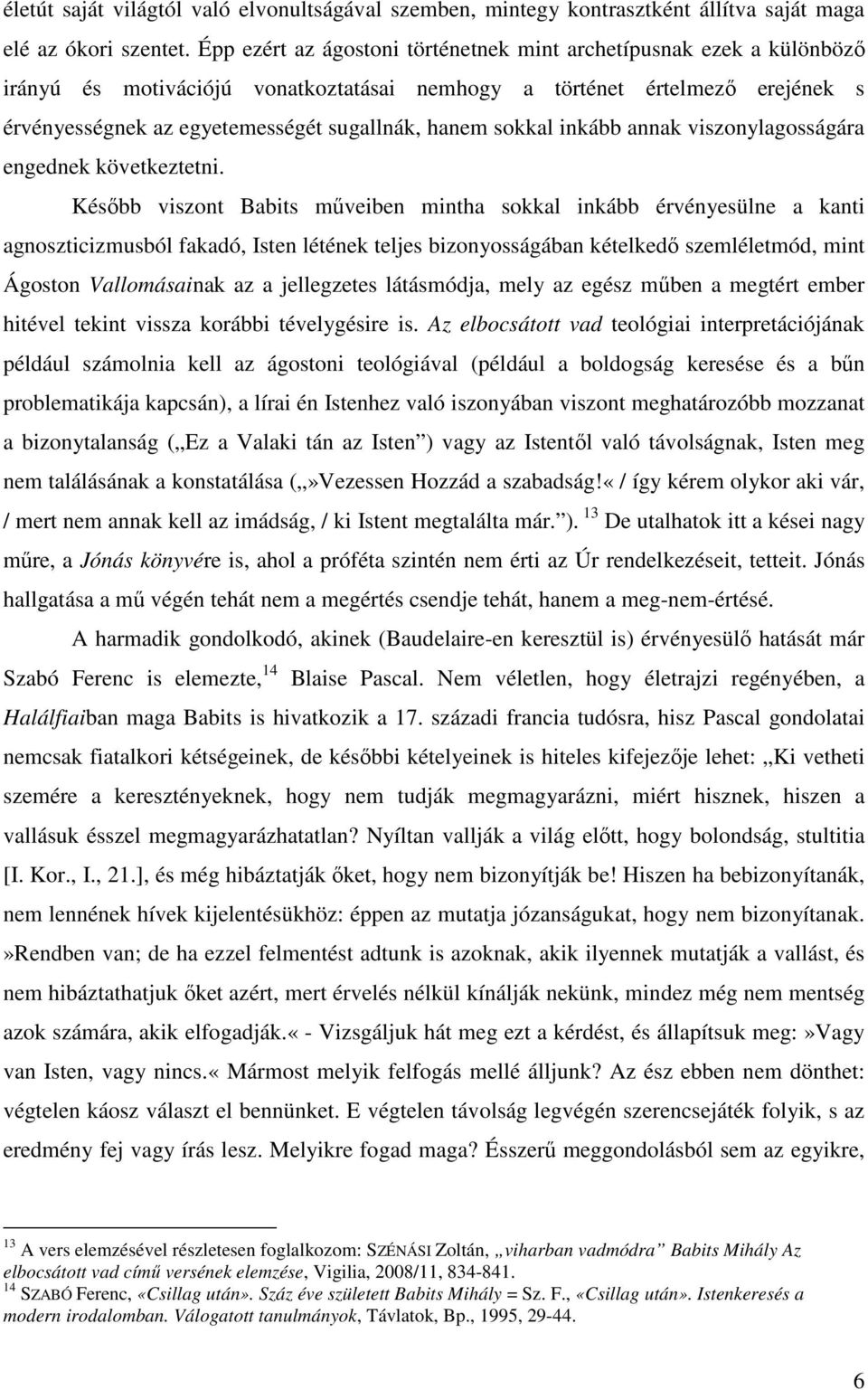 sokkal inkább annak viszonylagosságára engednek következtetni.