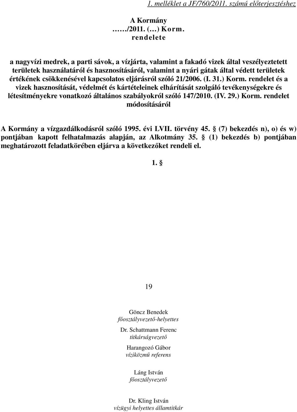 értékének csökkenésével kapcsolatos eljárásról szóló 21/2006. (I. 31.) Korm.